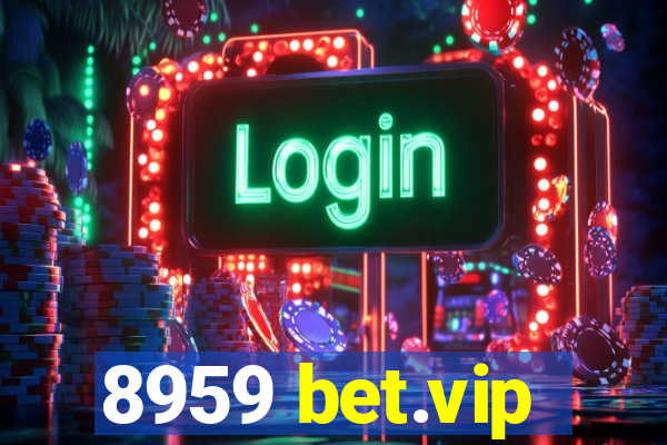 8959 bet.vip