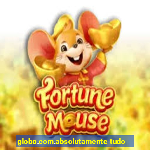 globo.com.absolutamente tudo