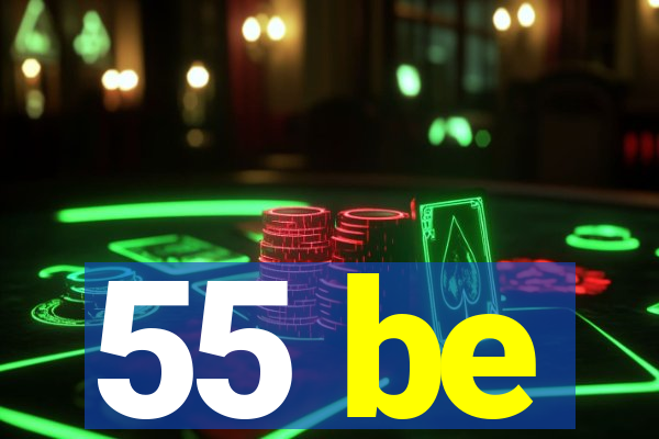 55 be