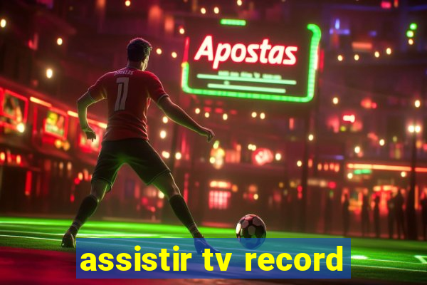 assistir tv record