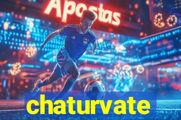chaturvate