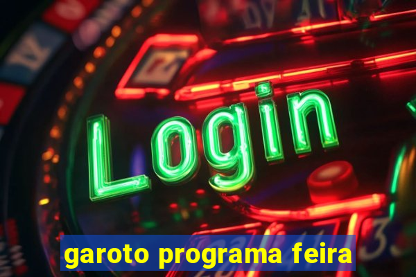 garoto programa feira