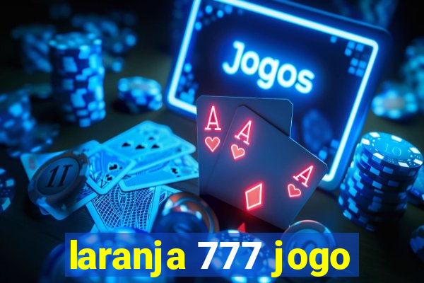 laranja 777 jogo
