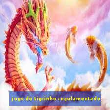 jogo do tigrinho regulamentado
