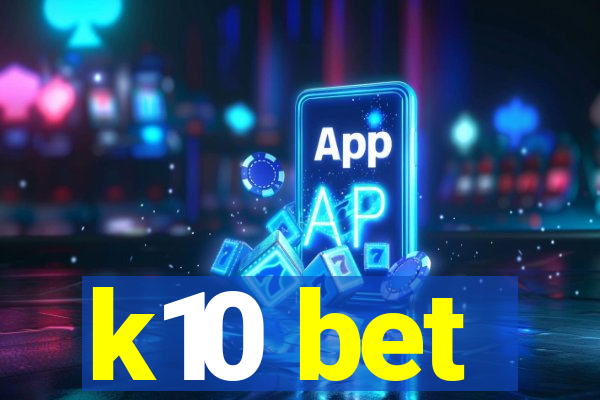 k10 bet