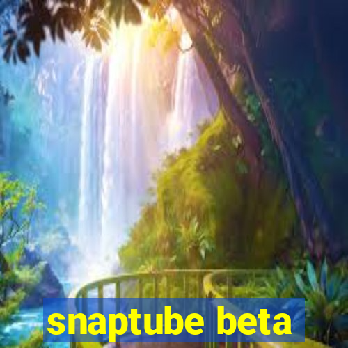 snaptube beta