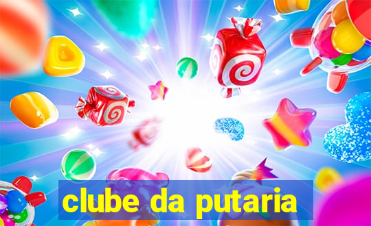 clube da putaria