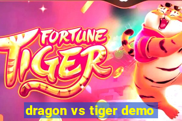 dragon vs tiger demo