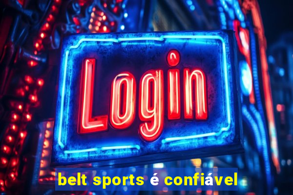 belt sports é confiável