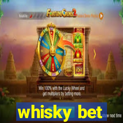 whisky bet