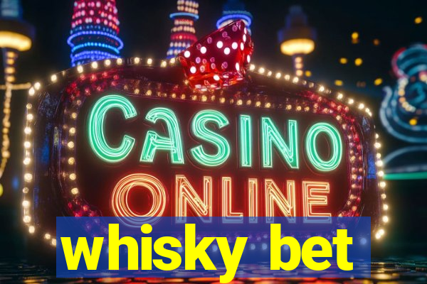 whisky bet