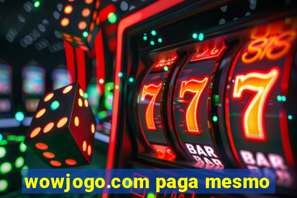 wowjogo.com paga mesmo