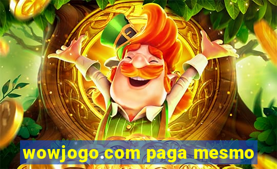 wowjogo.com paga mesmo
