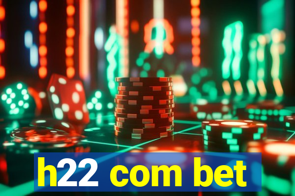 h22 com bet