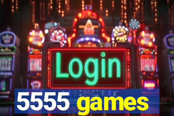 5555 games