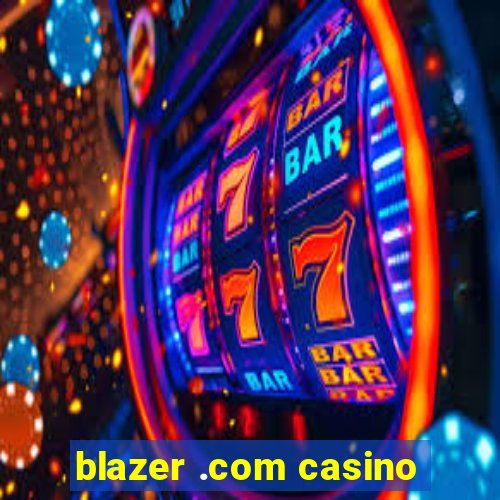 blazer .com casino
