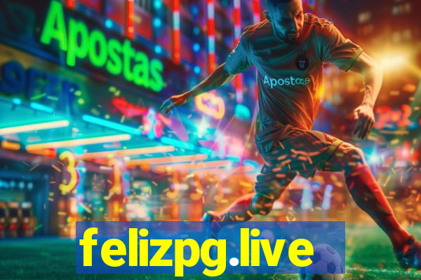 felizpg.live