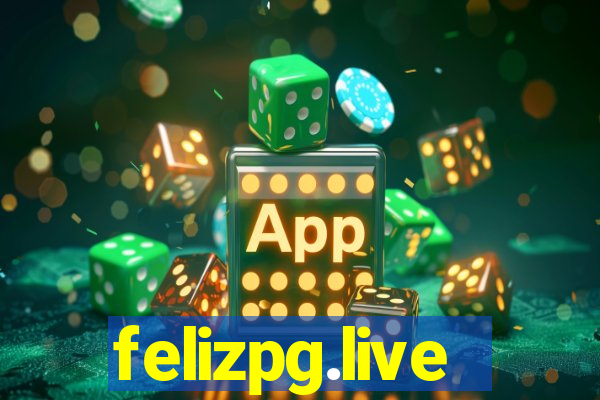 felizpg.live