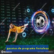 garotas de programa fortaleza