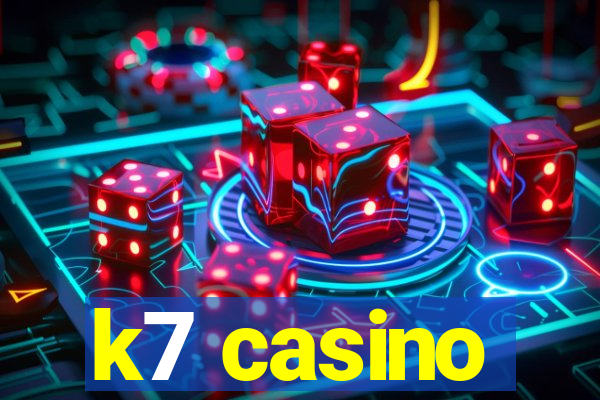 k7 casino