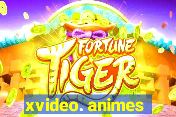 xvideo. animes