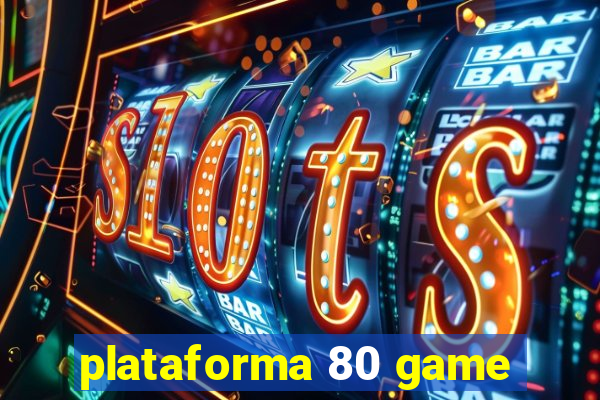 plataforma 80 game