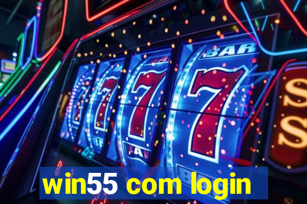 win55 com login