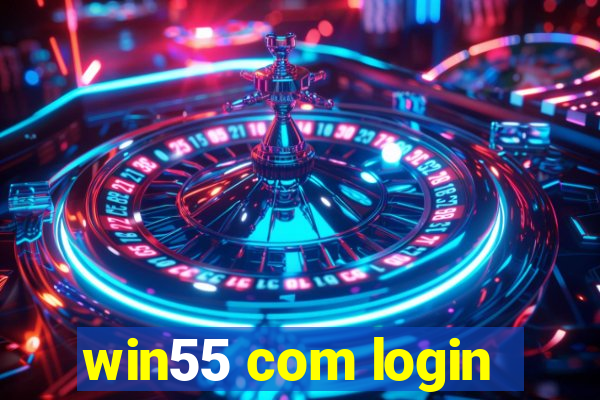 win55 com login
