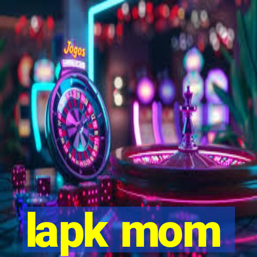 lapk mom