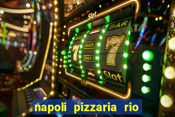 napoli pizzaria rio das pedras