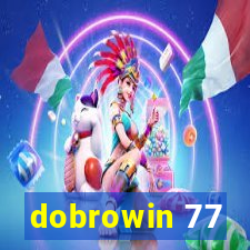 dobrowin 77