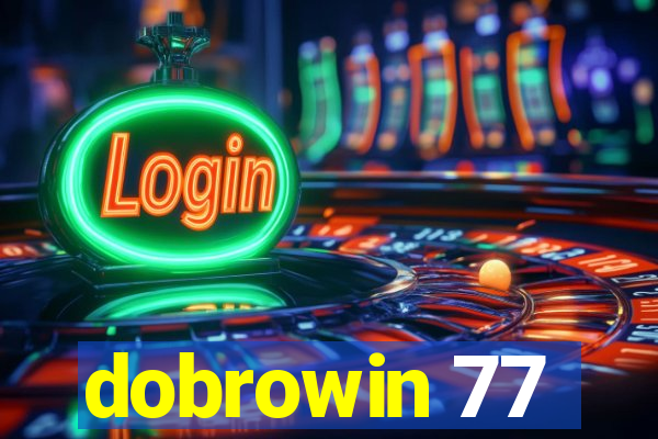 dobrowin 77
