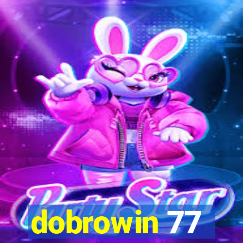 dobrowin 77