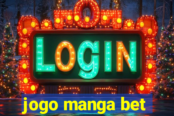 jogo manga bet
