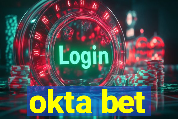 okta bet