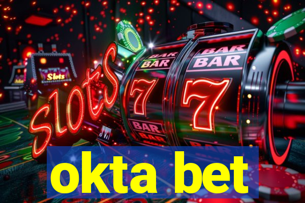 okta bet