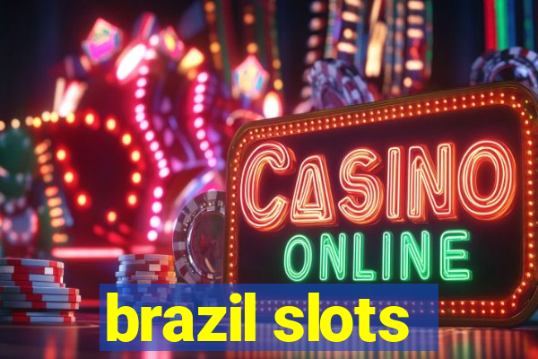 brazil slots