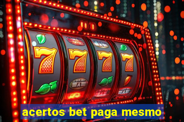 acertos bet paga mesmo