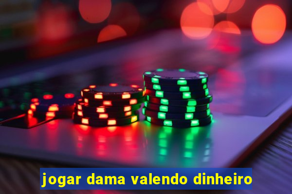 jogar dama valendo dinheiro