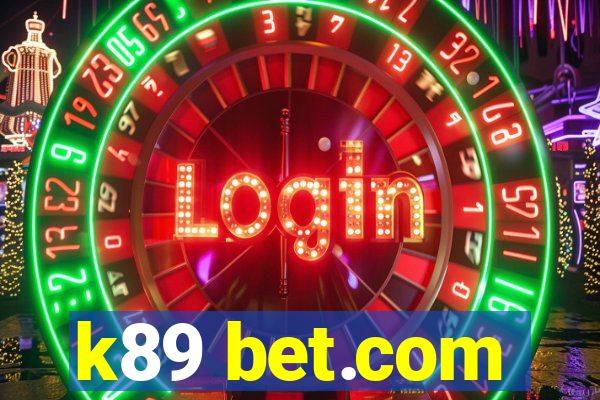 k89 bet.com