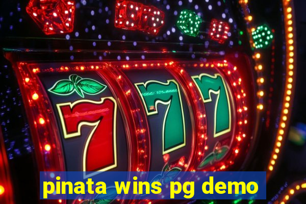 pinata wins pg demo