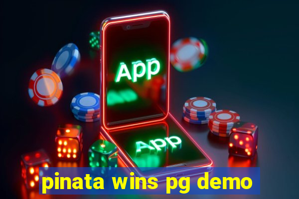 pinata wins pg demo