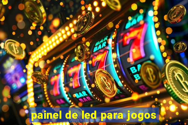 painel de led para jogos