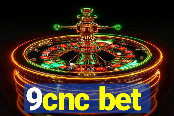 9cnc bet