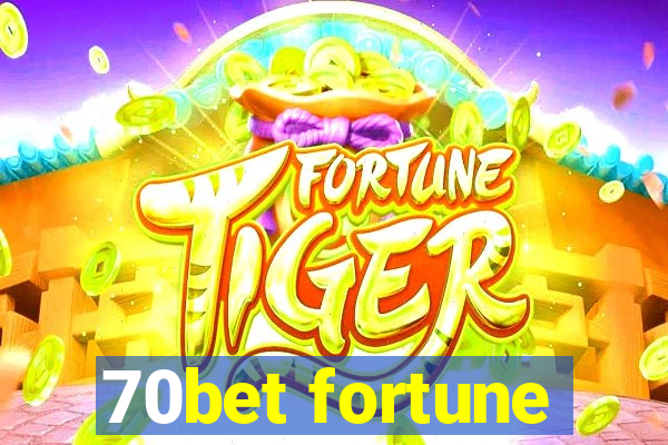 70bet fortune