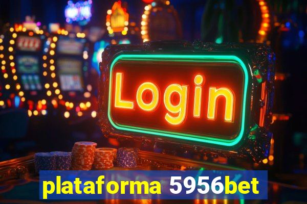 plataforma 5956bet