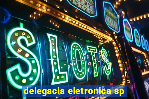 delegacia eletronica sp