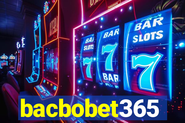 bacbobet365