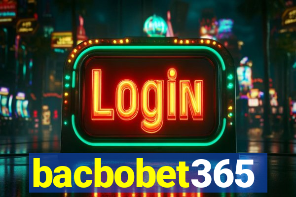 bacbobet365