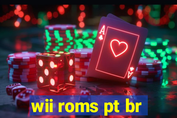wii roms pt br